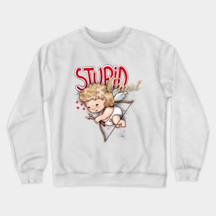 Stupid Cupid Crewneck Sweatshirt